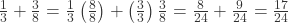 \frac{1}{3} + \frac{3}{8} = \frac{1}{3}\left(\frac{8}{8}\right) + \left(\frac{3}{3}\right)\frac{3}{8} = \frac{8}{24} + \frac{9}{24} = \frac{17}{24}