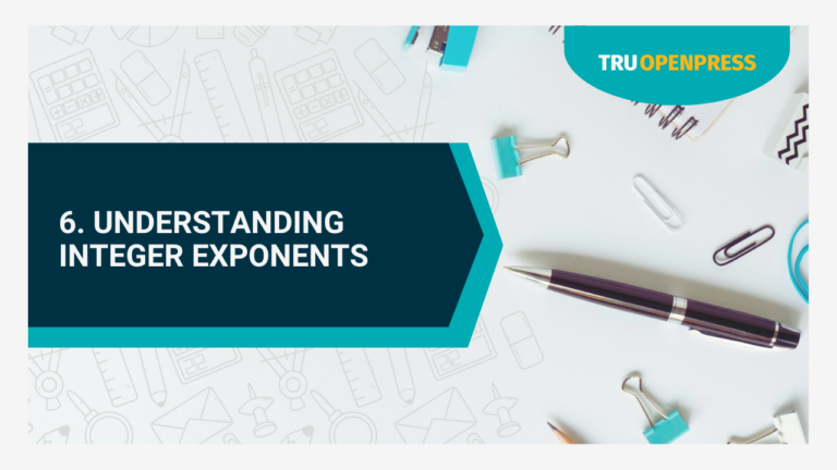 6. Understanding Integer Exponents