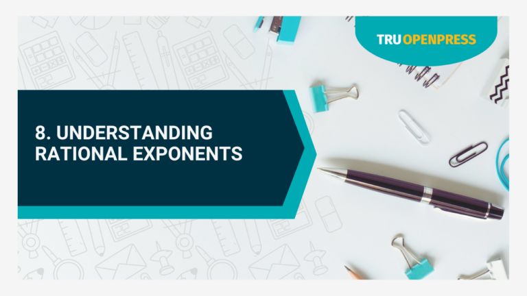 8. Understanding Rational Exponents